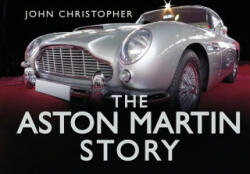 Aston Martin Story - John Christopher (2012)