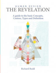 Human Design - The Revelation - Richard Rudd (ISBN: 9781999671075)