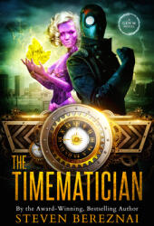 The Timematician: A Gen M Novel: Book 2 (ISBN: 9781989055069)