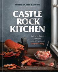 Castle Rock Kitchen - Stephen King (ISBN: 9781984860026)