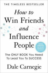 How to Win Friends and Influence People - Dale Carnegie (ISBN: 9781982171469)