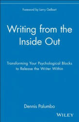 Writing from the Inside Out - Transforming Your Psychological Blocks to Release the Writer Within - Palumbo (ISBN: 9780471382669)