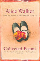 Alice Walker: Collected Poems - Her Blue Body Everything We Know: Earthling Poems 1965-1990 (2005)