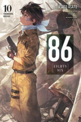 86 - EIGHTY-SIX, Vol. 10 - Asato Asato (ISBN: 9781975343347)