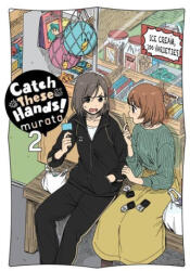 Catch These Hands! , Vol. 2 (ISBN: 9781975340155)