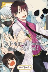 Terrified Teacher at Ghoul School! , Vol. 11 - Amanda Haley, Lys Blakeslee, Mai Tanaka (ISBN: 9781975338282)