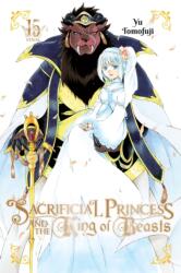 Sacrificial Princess and the King of Beasts, Vol. 15 (ISBN: 9781975335533)