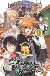 Suppose a Kid from the Last Dungeon Boonies Moved to a Starter Town, Vol. 9 (ISBN: 9781975318499)