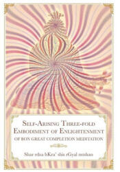 Self-Arising Three-fold Embodiment of Enlightenment (ISBN: 9781956950014)