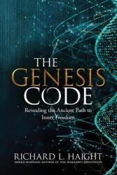 The Genesis Code: Revealing the Ancient Path to Inner Freedom (ISBN: 9781956889000)