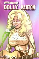 Female Force: Dolly Parton - The Graphic Novel (ISBN: 9781956841824)