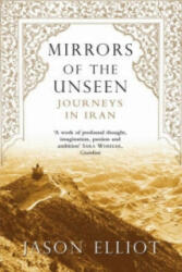 Mirrors of the Unseen - Jason Elliot (2007)