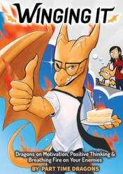 Winging It - Part Time Dragons (ISBN: 9781956507010)