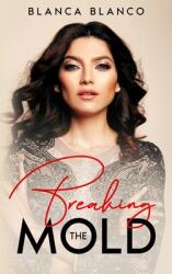 Breaking the Mold (ISBN: 9781956216011)