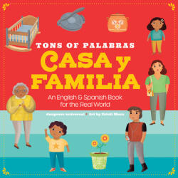 Tons of Palabras: Casa Y Familia: An English & Spanish Book for the Real World (ISBN: 9781955834193)