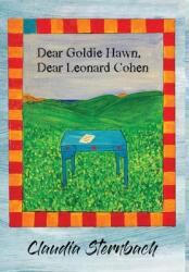 Dear Goldie Hawn, Dear Leonard Cohen (ISBN: 9781953469984)