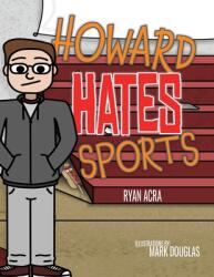 Howard Hates Sports (ISBN: 9781953011107)