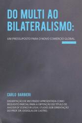 Do multi ao bilateralismo: um pressuposto para o novo comrcio global (ISBN: 9781952514241)