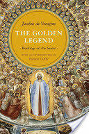 The Golden Legend: Readings on the Saints (2012)
