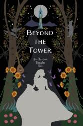 Beyond the Tower (ISBN: 9781950536948)