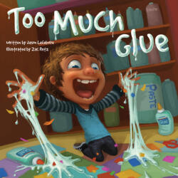 Too Much Glue - Jason Lefebvre, Zac Retz (ISBN: 9781947277779)