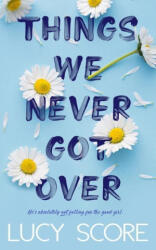 Things We Never Got Over - Lucy Score (ISBN: 9781945631832)