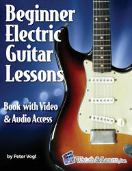 Beginner Electric Guitar Lessons (ISBN: 9781940301655)