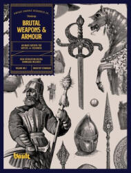 Brutal Weapons and Armour (ISBN: 9781925968804)