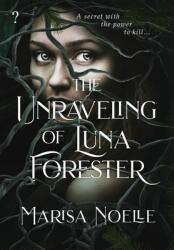 The Unraveling of Luna Forester (ISBN: 9781916893221)