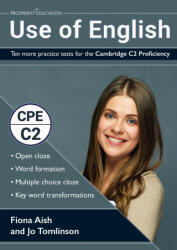 Use of English: Ten more practice tests for the Cambridge C2 Proficiency - Jo Tomlinson, Fiona Aish (ISBN: 9781913825478)