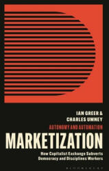 Marketization - Ian Greer, Charles Umney (ISBN: 9781913441463)