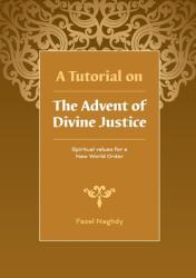 A Tutorial on the Advent of Divine Justice (ISBN: 9781876322533)