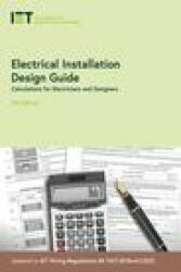 Electrical Installation Design Guide: Calculations for Electricians and Designers (ISBN: 9781839532573)