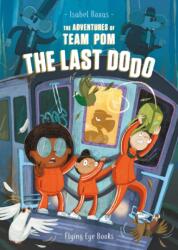 Aventurile echipei Pom: Ultimul dodo (ISBN: 9781838740559)