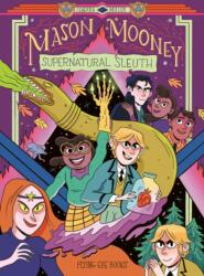 Mason Mooney: Supernatural Sleuth (ISBN: 9781838740382)