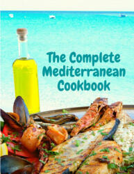 Complete Mediterranean Cookbook (ISBN: 9781803896205)