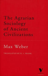 Agrarian Sociology of Ancient Civilizations - Max Weber (1998)