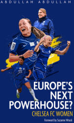 Chelsea FC Women: Europe's Next Powerhouse? (ISBN: 9781801500500)