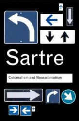 Colonialism and Neocolonialism - Jean Paul Sartre (2006)