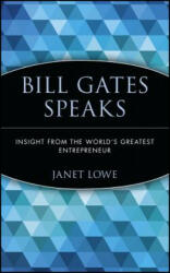 Bill Gates Speaks - Janet Lowe, Bill Gates (ISBN: 9780471401698)