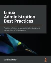 Linux Administration Best Practices - Scott Alan Miller (ISBN: 9781800568792)