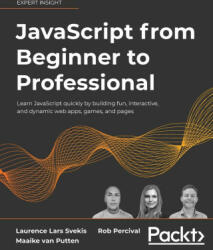 JavaScript from Beginner to Professional - Laurence Lars Svekis, Maaike van Putten, Rob Percival (ISBN: 9781800562523)