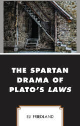 The Spartan Drama of Plato's Laws (ISBN: 9781793603708)