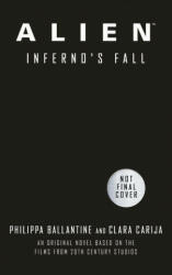 Alien - Infernos Fall - Philippa Ballantine (ISBN: 9781789099942)