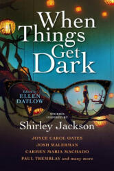 When Things Get Dark - Josh Malerman, Ellen Datlow (ISBN: 9781789097177)