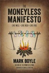Moneyless Manifesto - Mark Boyle (2012)