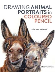 Drawing Animal Portraits in Coloured Pencil (ISBN: 9781782218630)