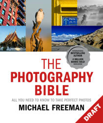 The Photography Bible: All You Need to Know to Take Perfect Photos (ISBN: 9781781578742)
