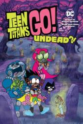 Teen Titans Go! : Undead? ! (ISBN: 9781779507853)