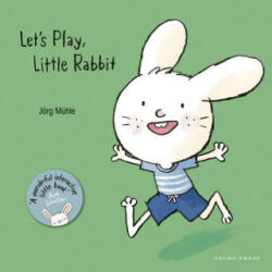 Let's Play, Little Rabbit - Jorg Muhle (ISBN: 9781776574711)